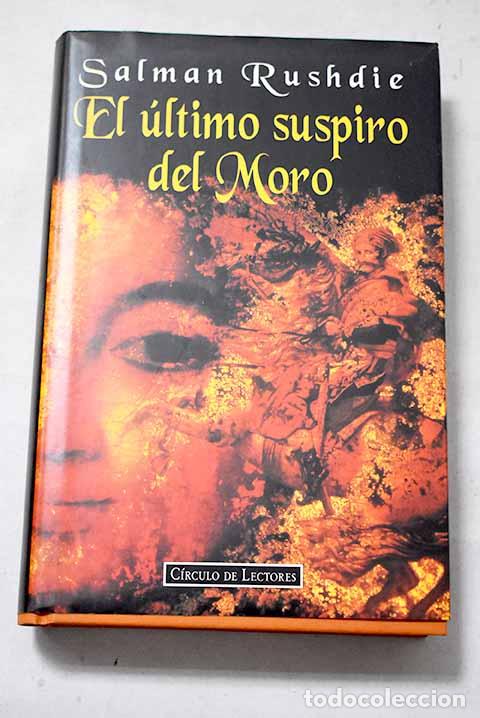 Libri di seconda mano: El &uacute;ltimo suspiro del moro.- Rushdie, Salman