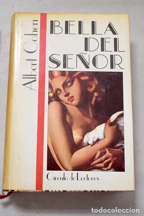 Libri di seconda mano: Bella del Se&ntilde;or: Cohen, Albert.- Cohen, Albert