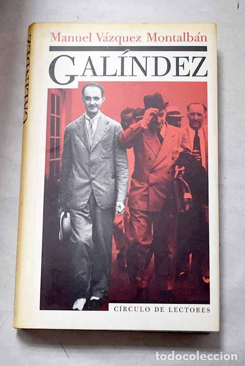 Libri di seconda mano: Gal&iacute;ndez: V&aacute;zquez Montalb&aacute;n, Manuel.- V&aacute;zquez Montalb&aacute;n, Manuel