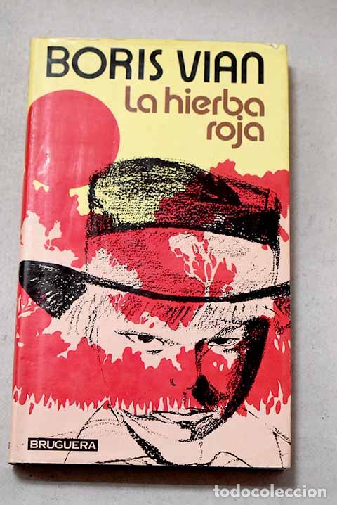 Libros: La hierba roja: Vian, Boris.- Vian, Boris