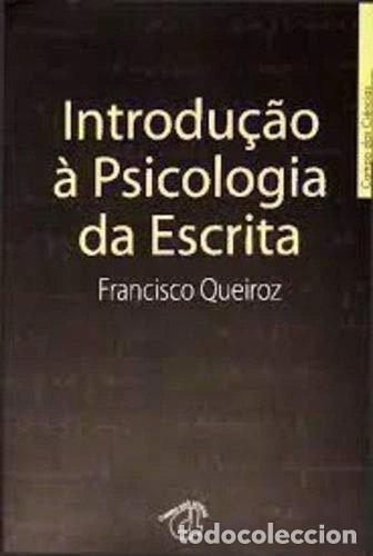 Libros: Introdu&ccedil;&atilde;o &agrave; psicologia da escrita- 9789726101888