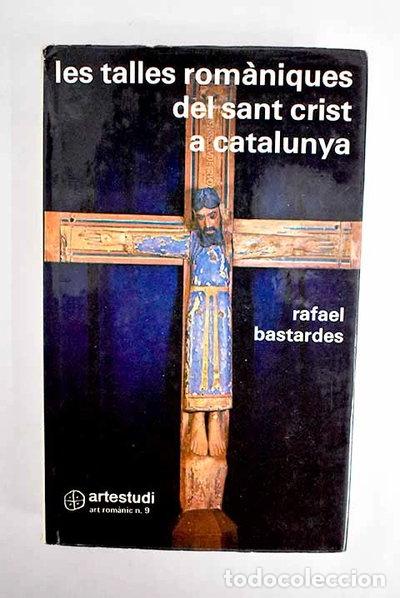 Libros: Les talles rom&agrave;niques del Sant Crist a Catalunya- 9788485180103