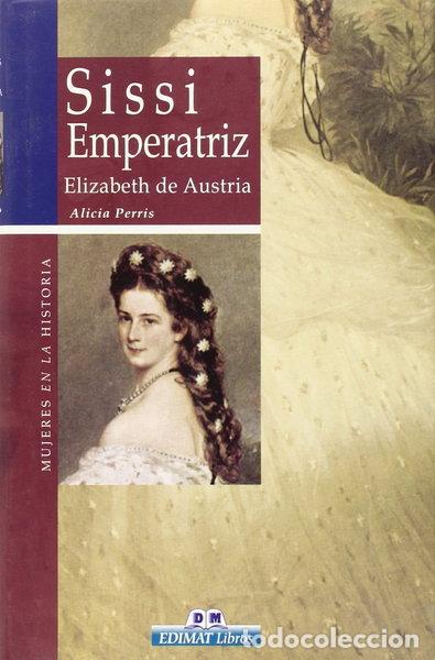 Libros: Sissi Emperatriz- 9788497647571