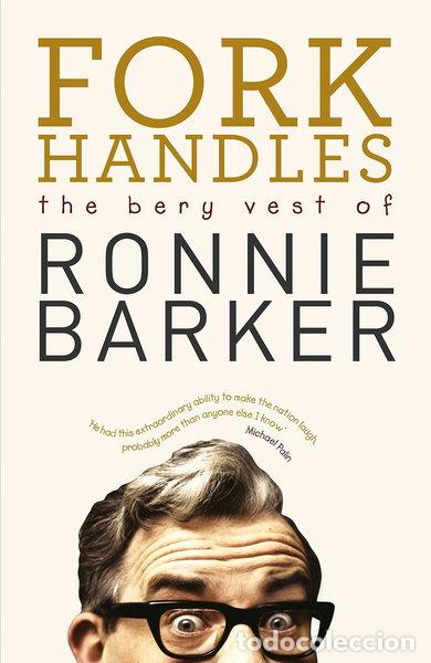 Libros: Fork Handles: The Bery Vest of Ronnie Barker- 9780091951399