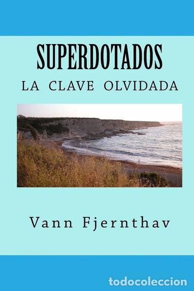 B&uuml;cher: Superdotados: la clave olvidada de la supervivencia humana- 9781544841311