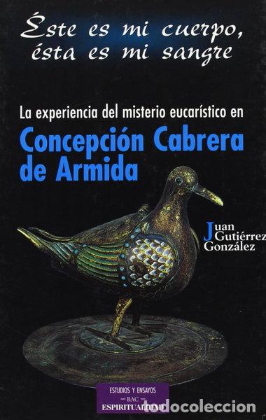 Libros: &laquo;&Eacute;ste es mi cuerpo, &eacute;sta es mi sangre&raquo;. La experiencia del misterio eucar&iacute;sti...- 9788479147334