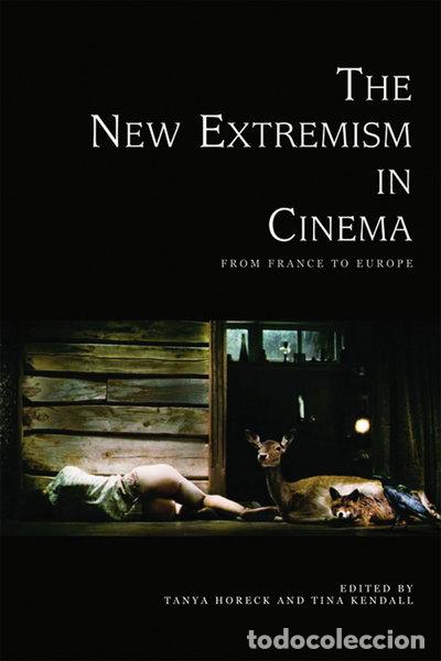 Libros: The New Extremism in Cinema: From France to Europe- 9780748679102