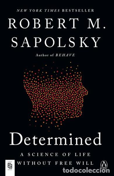 Libros: Determined: A Science of Life without Free Will- 9780593833339