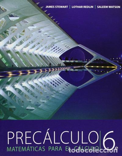 Libros: Prec&aacute;lculo: Matem&aacute;ticas para el C&aacute;lculo- 9786074817775