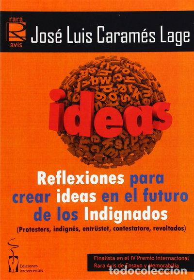 Libros: Reflexiones para crear ideas en el futuro de los Indignados- 9788415353799