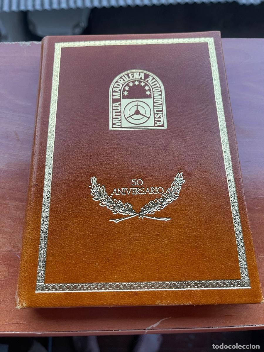 Libros: MUTUA MADRILE&Ntilde;A AUTOMOVILISTA A TRAV&Eacute;S DE SUS PRIMEROS 50 A&Ntilde;OS EDICI&Oacute;N LUJO DIRECCI&Oacute;N PIEL ORO