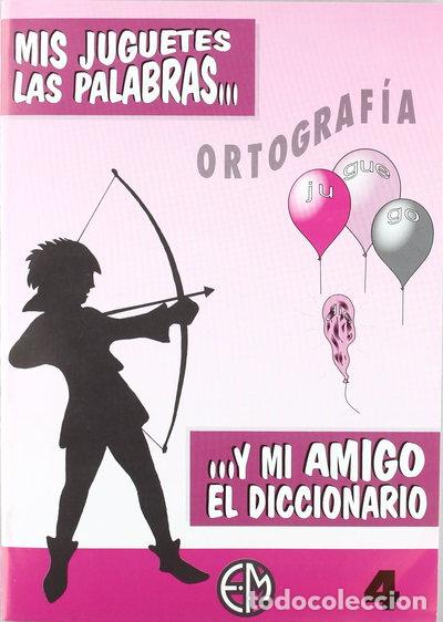 Libros: Mis Juguetes, Las Palabras Y Mi Amigo El Diccionario 4- 9788440428103
