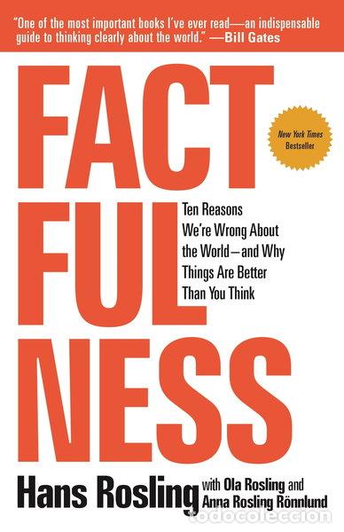 Libros: Factfulness: Ten Reasons We're Wrong About the World--and Why Things Are Bett...- 9781250107817