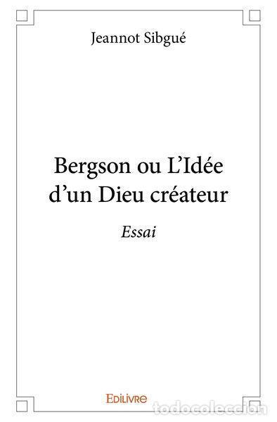 Libros: Bergson ou l'id&eacute;e d'un Dieu cr&eacute;ateur- 9782414222520