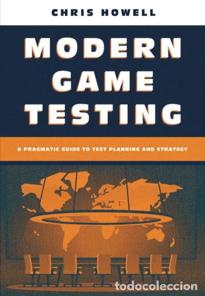 Libros: Modern Game Testing: A Pragmatic Guide to Test Planning and Strategy- 9781739711504