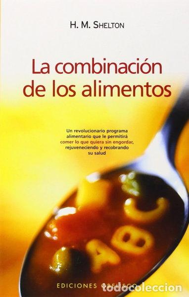 Libros: La combinaci&oacute;n de los alimentos- 9788497773973