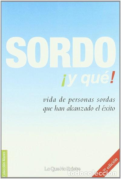 Libros: Sordo &iexcl;y qu&eacute;!- 9788493577902