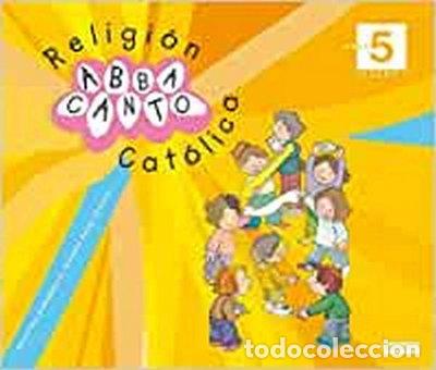 Livros em segunda m&atilde;o: Religi&oacute;n Cat&oacute;lica. Abbacanto. 5 a&ntilde;os. Infantil- 9788444170695