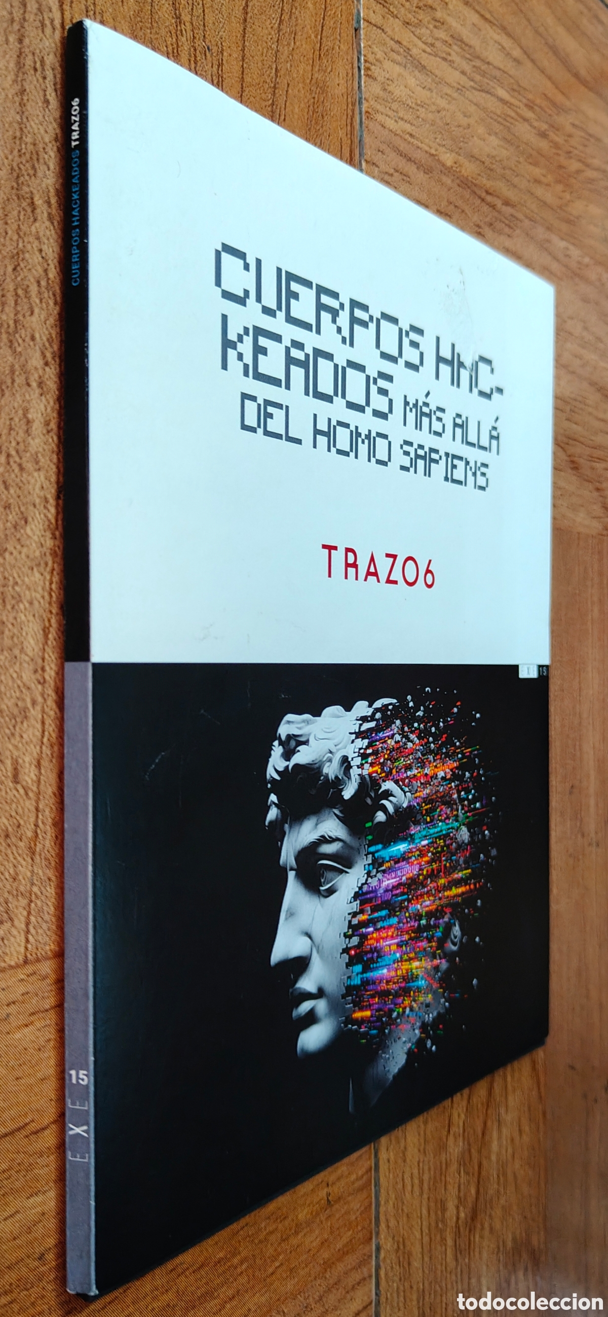 Libros: Cuerpos Hackeados: M&aacute;s all&aacute; del Homo Sapiensi � Trazo 6 - VV. AA.