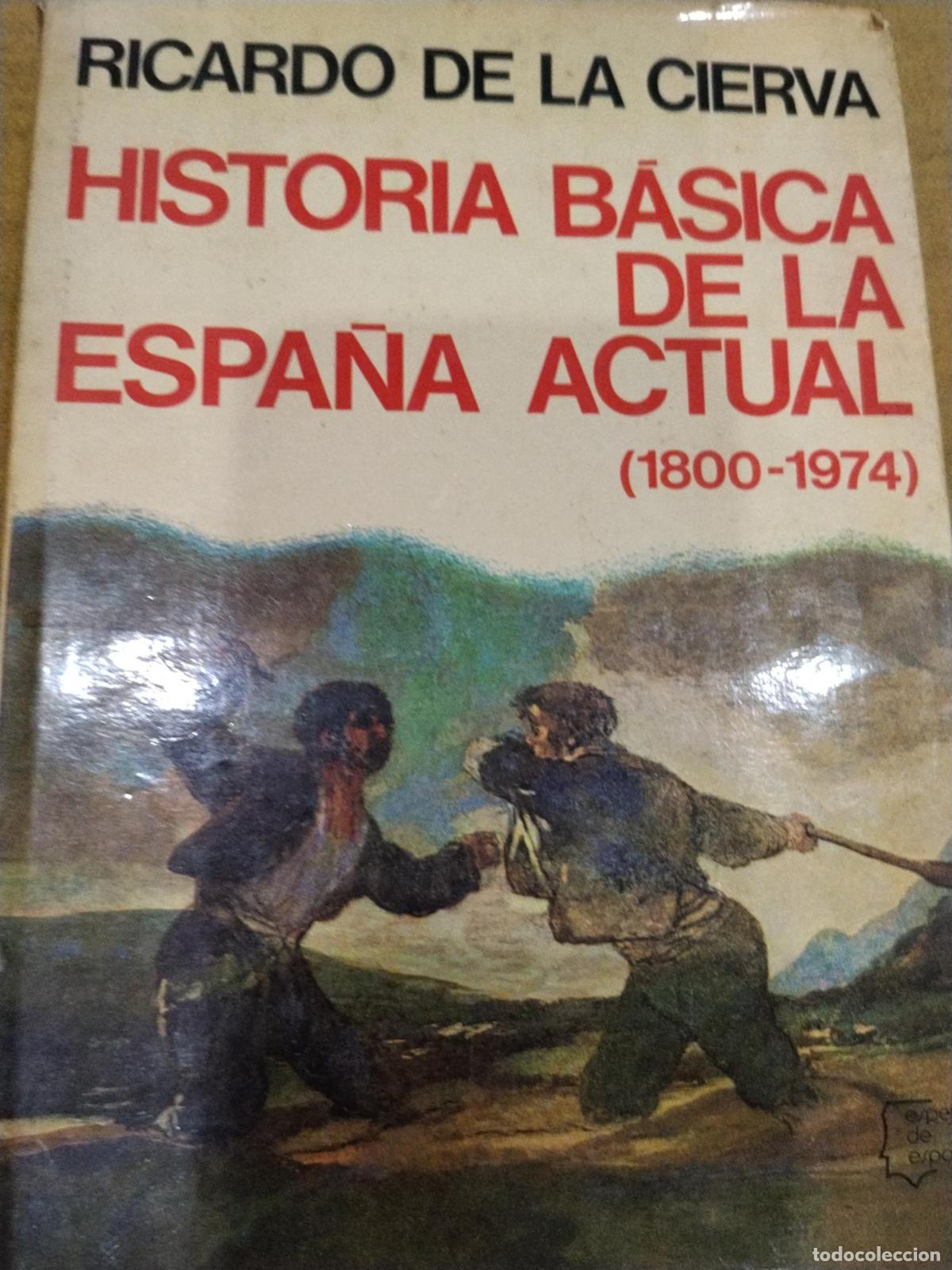 B&uuml;cher: Historia b&aacute;sica de la Espa&ntilde;a actual - ; Ricardo de la Cierva