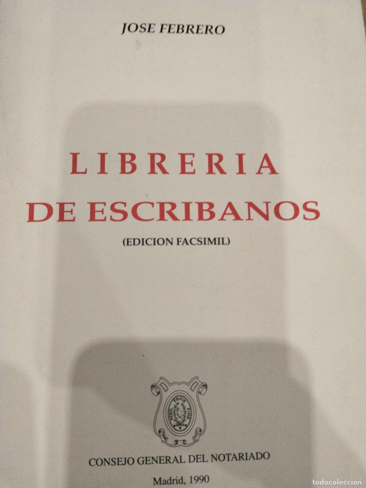 books: Librer&iacute;a de escribanos (edici&oacute;n facs&iacute;mil) &ndash; Parte primera - ; Jos&eacute; Febrero