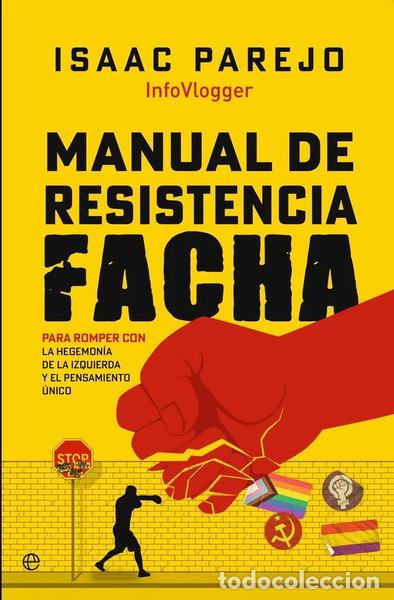 Libros: MANUAL DE RESISTENCIA FACHA- 9788410942356