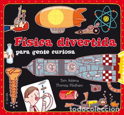 Libros: F&iacute;sica divertida para gente curiosa- 9788467551730
