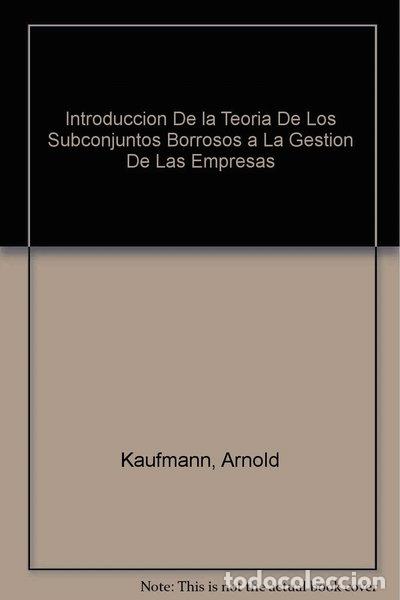 books: Introducci&oacute;n de la Teor&iacute;a de los Subconjuntos Borrosos a la Gesti&oacute;n de las Em...- 9788439876304