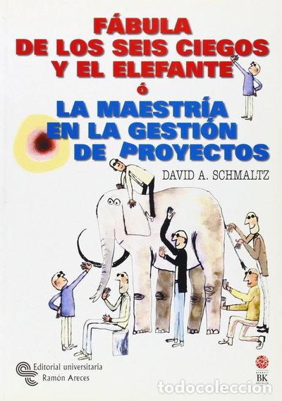 B&uuml;cher: F&aacute;bula de los seis ciegos y el elefante o la maestr&iacute;a en la gesti&oacute;n de proyectos- 9788480046800