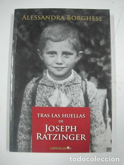 Libros: Tras las huellas de Joseph Ratzinger- 9788496088672