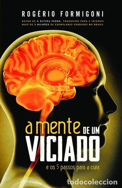 Libros: A mente de um viciado e os 5 passos para a cura- 9788571407534