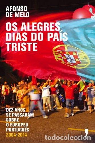 Livros em segunda m&atilde;o: Os Alegres Dias Do Pa&iacute;s Triste- 9789722054737