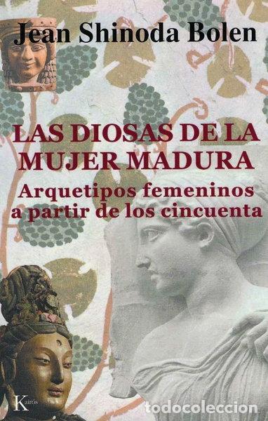 Libros: Las diosas de la mujer madura- 9788472455320