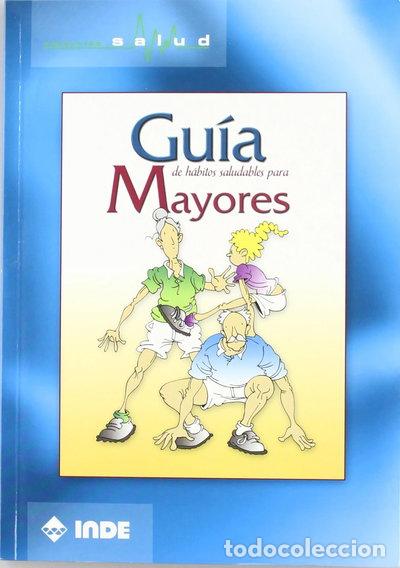 Libros: Gu&iacute;a de h&aacute;bitos saludables para mayores- 9788497290067