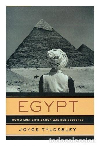 Livres: Egypt: How a Lost Civilisation Was Rediscovered- 9780563522577