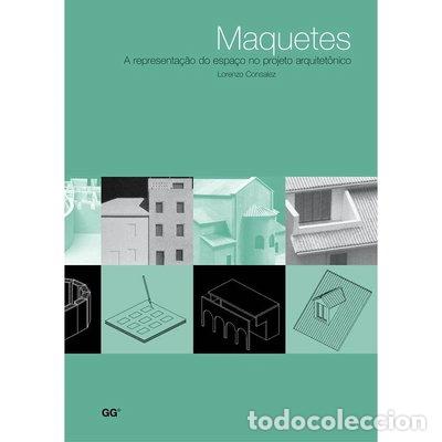 Libros: Maquetes: A representa&ccedil;&atilde;o do espa&ccedil;o no projeto arquitet&ocirc;nico- 9788425218477