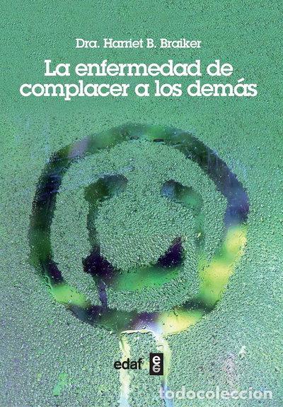Livres: La enfermedad de complacer a los dem&aacute;s- 9788441431621