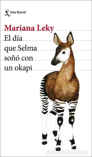 Libros: El d&iacute;a que Selma so&ntilde;&oacute; con un okapi- 9788432234651