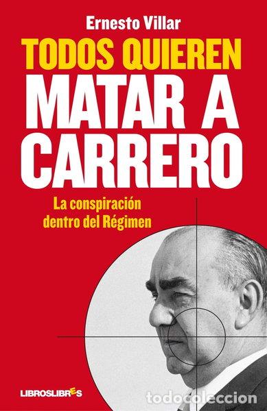 Libros: Todos quieren matar a Carrero- 9788492654734
