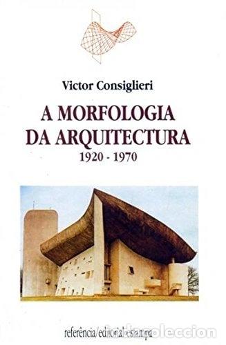 Libros: A morfologia da arquitectura 1920-1970- 9789723310054