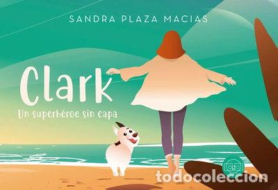 Livres: Clark, un superh&eacute;roe sin capa- 9788417936822
