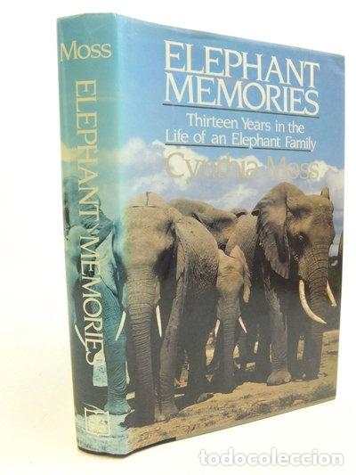 Livres: Elephant Memories: Thirteen Years in the Life of an Elephant Family- 9780241124604