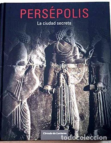 Libros: Pers&eacute;polis, la ciudad secreta- 9788467246933