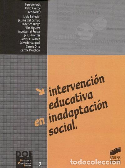 Libros: Intervenci&oacute;n educativa en inadaptaci&oacute;n social- 9788477387138