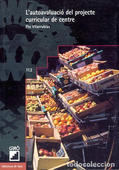 Libros: L'autoavaluaci&oacute; del projecte curricular de centre- 9788478271986