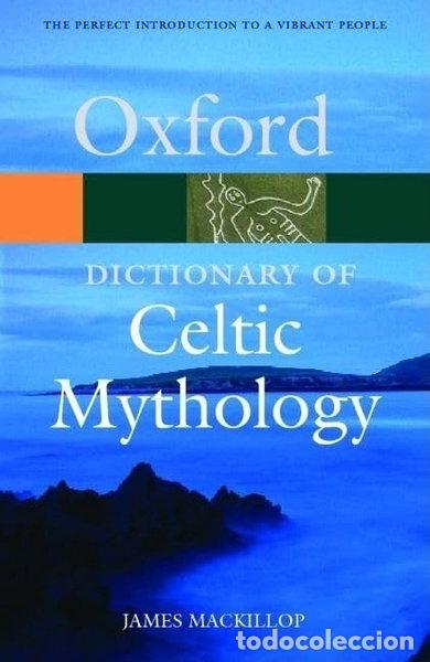Libri di seconda mano: A Dictionary of Celtic Mythology- 9780198609674