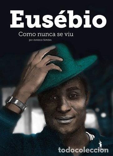 B&uuml;cher: Eus&eacute;bio como nunca se viu- 9789722055215