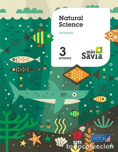 Libros: Natural Science. 3 Primary. M&aacute;s Savia. Andaluc&iacute;a- 9788417291723