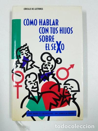 Libros: C&oacute;mo hablar con tus hijos sobre el sexo- 9788422627357