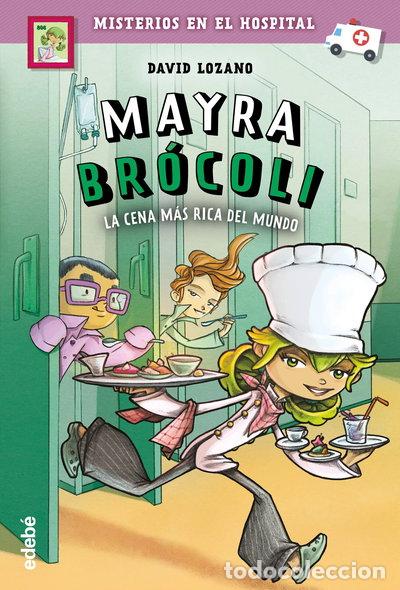 Libros: Mayra Br&oacute;coli y la cena m&aacute;s rica del mundo- 9788468340807